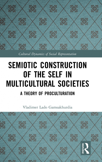 SEMIOTIC CONSTRUCTION OF THE SELF IN MULTICULTURAL SOCIETIES
