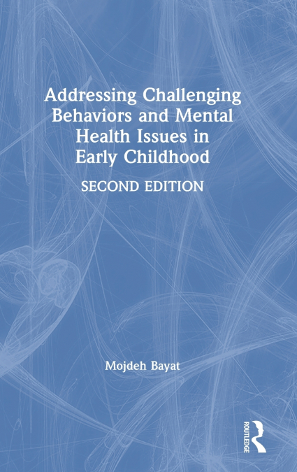 ADDRESSING CHALLENGING BEHAVIORS AND MENTAL HEALTH ISSUES IN