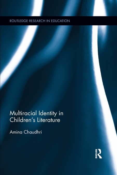 MULTIRACIAL IDENTITY IN CHILDREN?S LITERATURE
