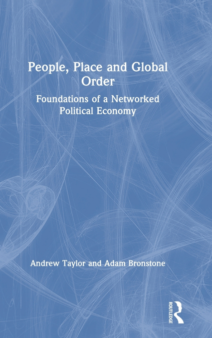 PEOPLE, PLACE AND GLOBAL ORDER