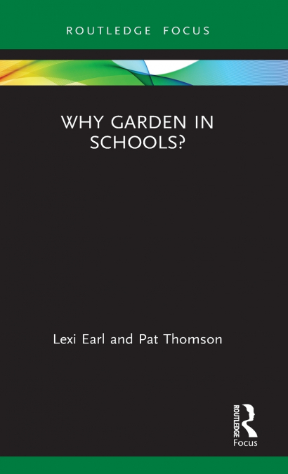 WHY GARDEN IN SCHOOLS?