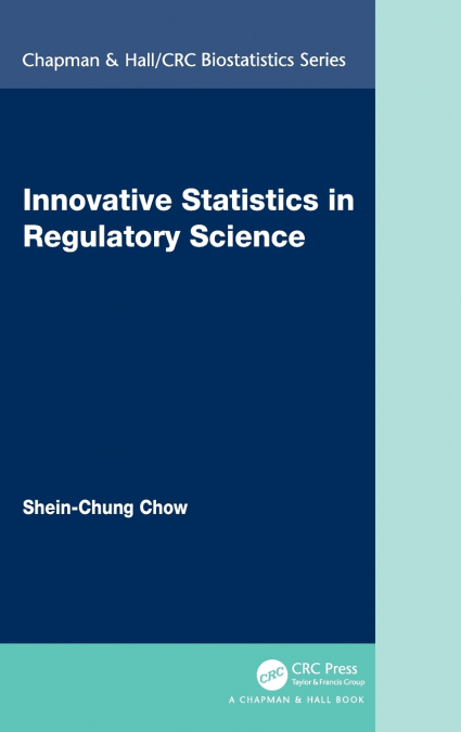 INNOVATIVE STATISTICS IN REGULATORY SCIENCE