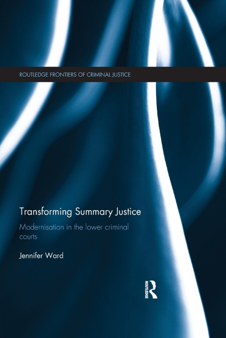 TRANSFORMING SUMMARY JUSTICE