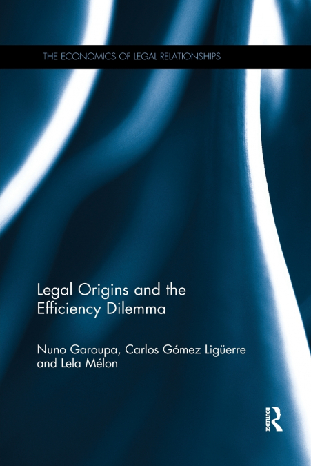 LEGAL ORIGINS AND THE EFFICIENCY DILEMMA