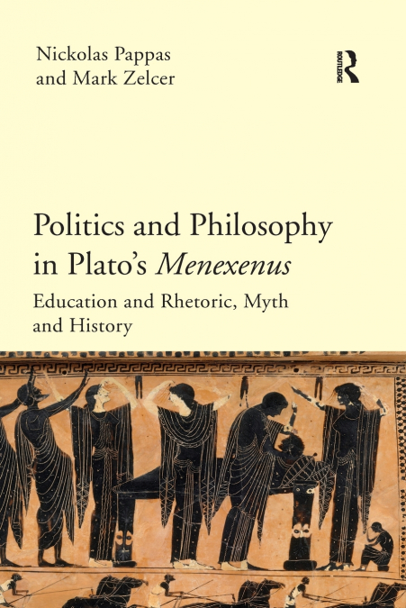 POLITICS AND PHILOSOPHY IN PLATO?S MENEXENUS