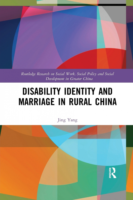 DISABILITY IDENTITY AND MARRIAGE IN RURAL CHINA