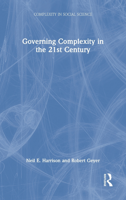 GOVERNING COMPLEXITY IN THE 21ST CENTURY