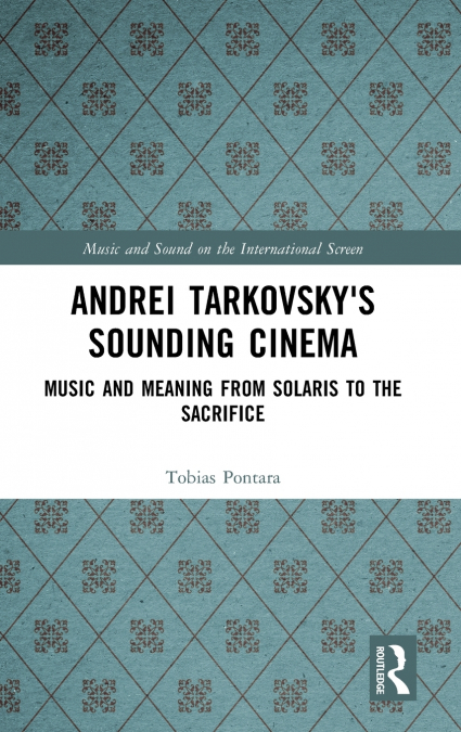 ANDREI TARKOVSKY?S SOUNDING CINEMA