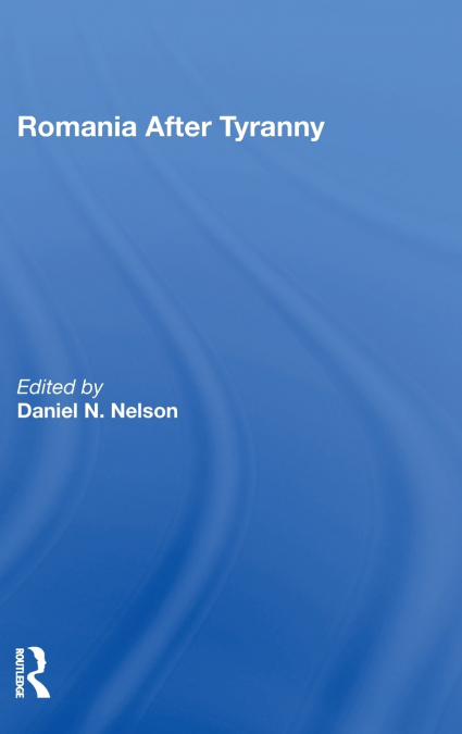 ROMANIA AFTER TYRANNY