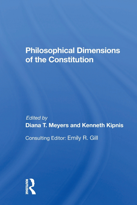 PHILOSOPHICAL DIMENSIONS OF THE CONSTITUTION