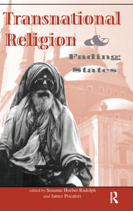 TRANSNATIONAL RELIGION AND FADING STATES