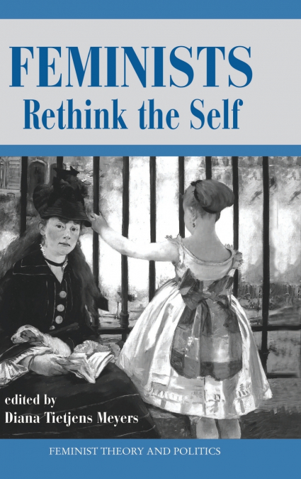FEMINISTS RETHINK THE SELF