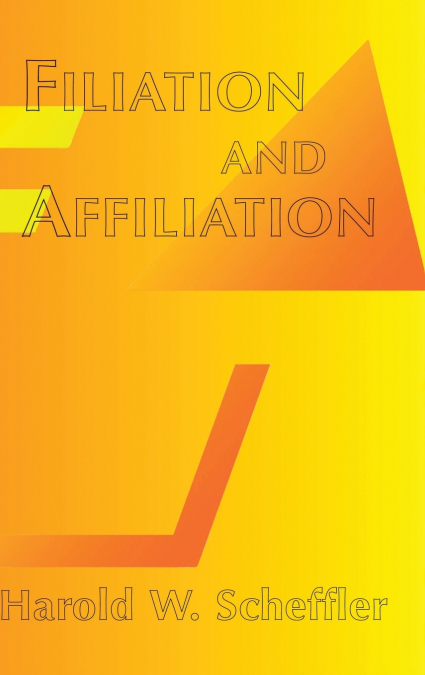 FILIATION AND AFFILIATION