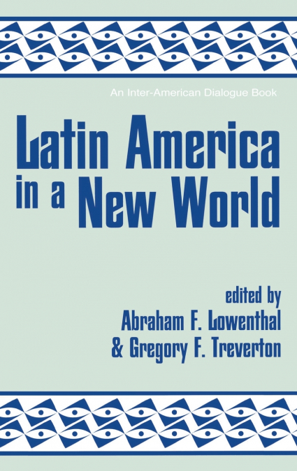 LATIN AMERICA IN A NEW WORLD