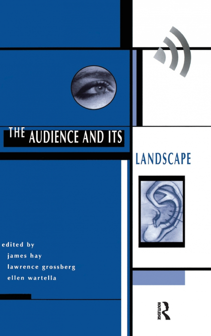 THE AUDIENCE AND ITS LANDSCAPE