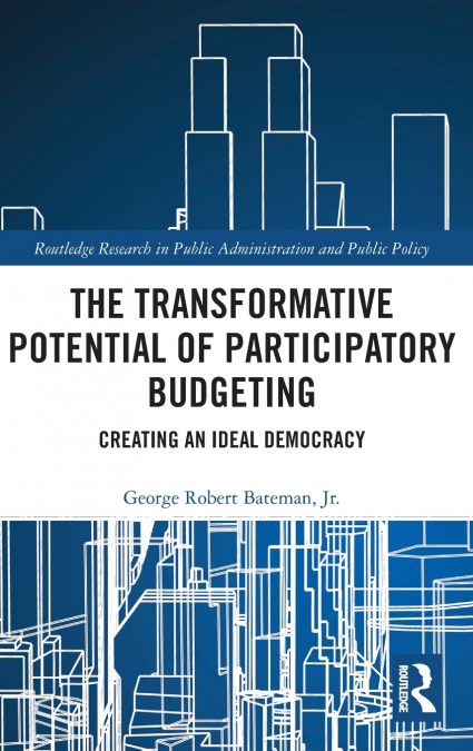 THE TRANSFORMATIVE POTENTIAL OF PARTICIPATORY BUDGETING