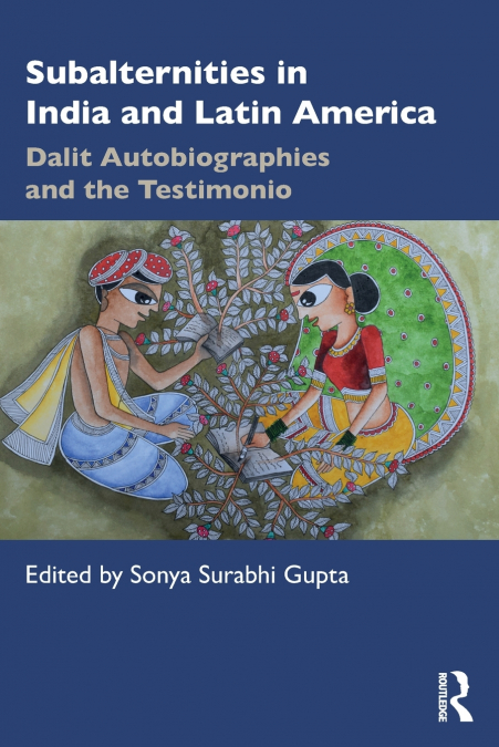 SUBALTERNITIES IN INDIA AND LATIN AMERICA