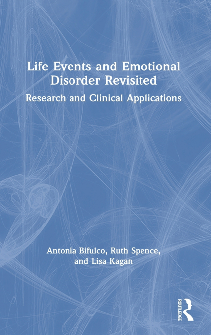 LIFE EVENTS AND EMOTIONAL DISORDER REVISITED