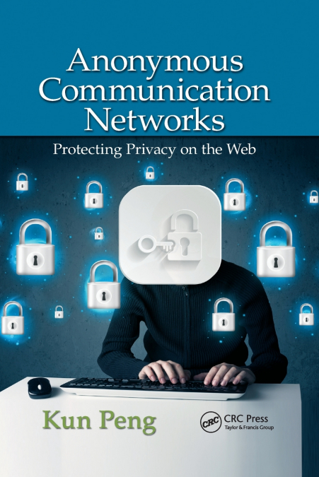 ANONYMOUS COMMUNICATION NETWORKS