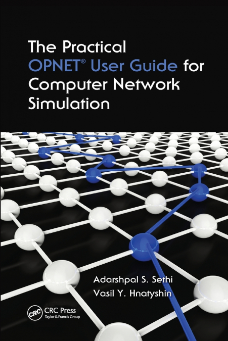THE PRACTICAL OPNET USER GUIDE FOR COMPUTER NETWORK SIMULATI