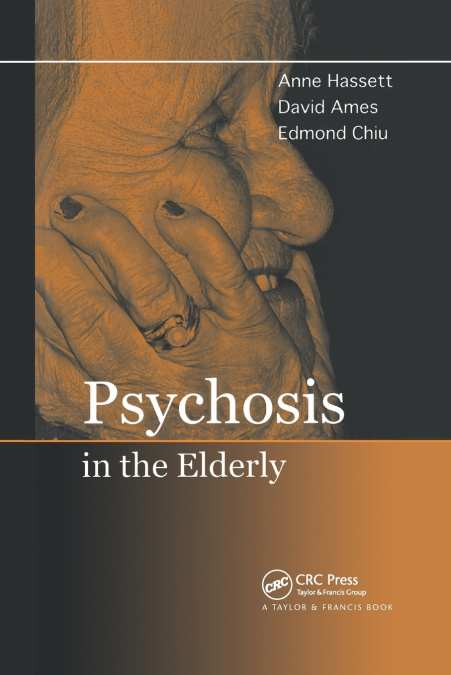 PSYCHOSIS IN THE ELDERLY