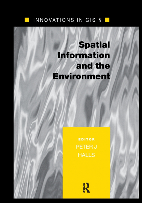 SPATIAL INFORMATION AND THE ENVIRONMENT