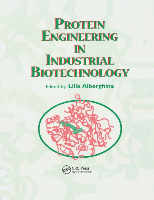 PROTEIN ENGINEERING FOR INDUSTRIAL BIOTECHNOLOGY
