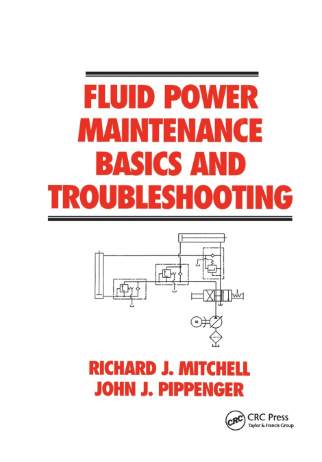 FLUID POWER MAINTENANCE BASICS AND TROUBLESHOOTING