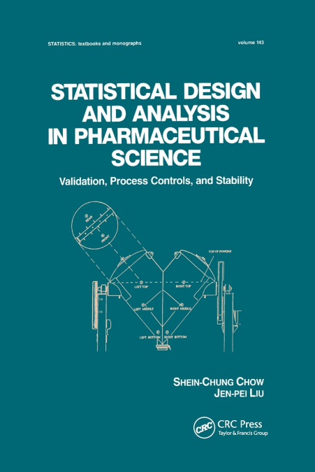 STATISTICAL DESIGN AND ANALYSIS IN PHARMACEUTICAL SCIENCE