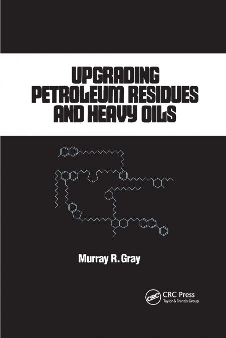 UPGRADING PETROLEUM RESIDUES AND HEAVY OILS