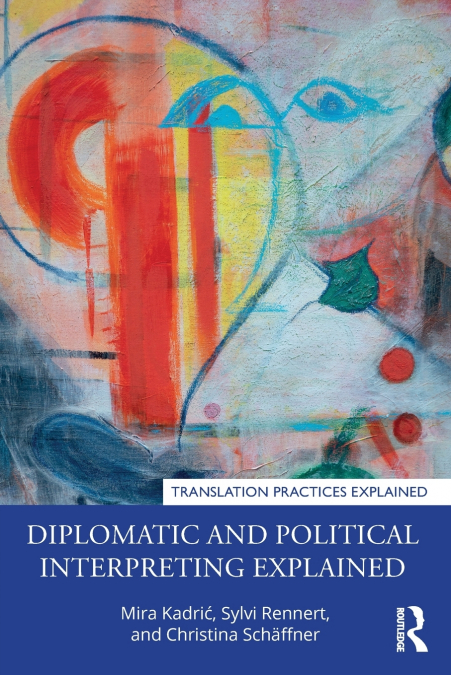 DIPLOMATIC AND POLITICAL INTERPRETING EXPLAINED