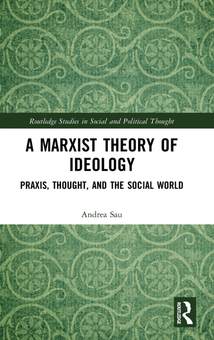A MARXIST THEORY OF IDEOLOGY