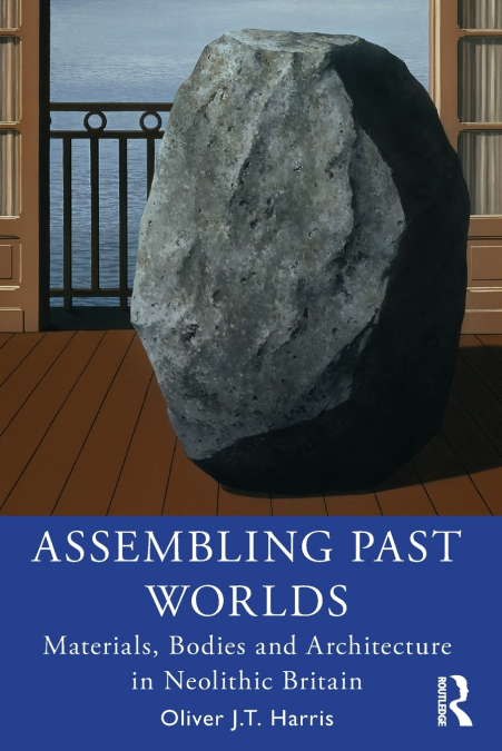 ASSEMBLING PAST WORLDS