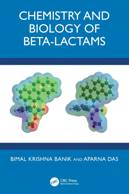 CHEMISTRY AND BIOLOGY OF BETA-LACTAMS