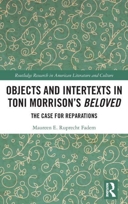 OBJECTS AND INTERTEXTS IN TONI MORRISON?S 'BELOVED'