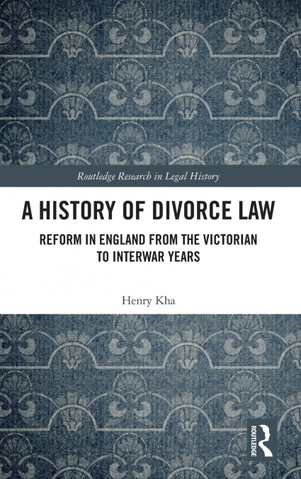 A HISTORY OF DIVORCE LAW