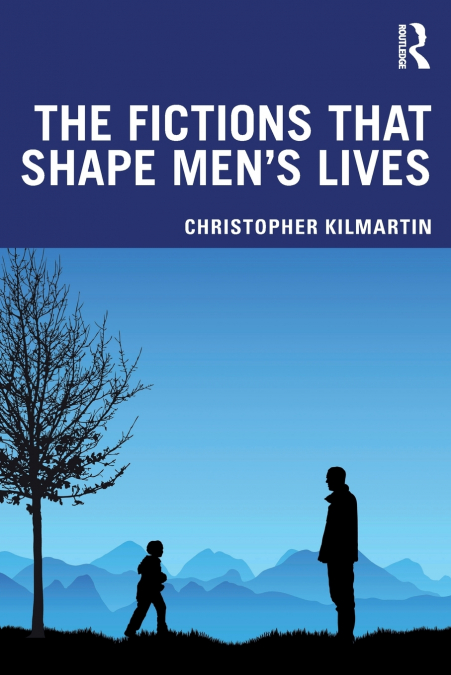 THE FICTIONS THAT SHAPE MEN?S LIVES