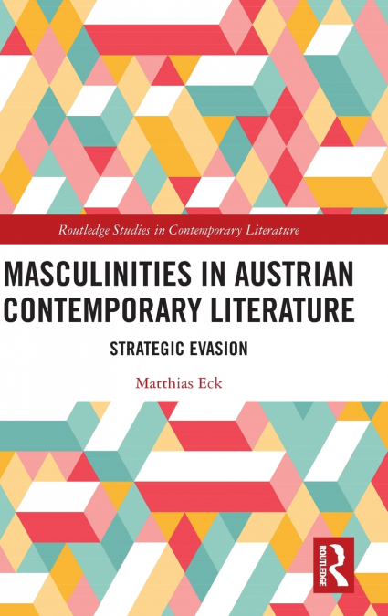 MASCULINITIES IN AUSTRIAN CONTEMPORARY LITERATURE
