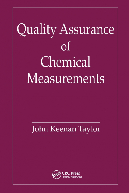 QUALITY ASSURANCE OF CHEMICAL MEASUREMENTS