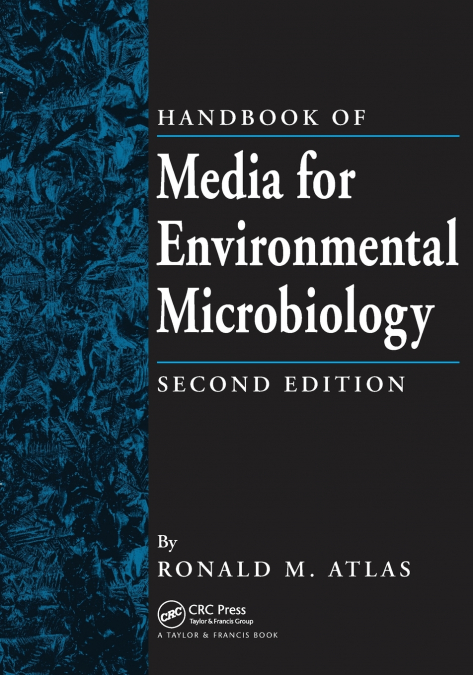 HANDBOOK OF MEDIA FOR ENVIRONMENTAL MICROBIOLOGY