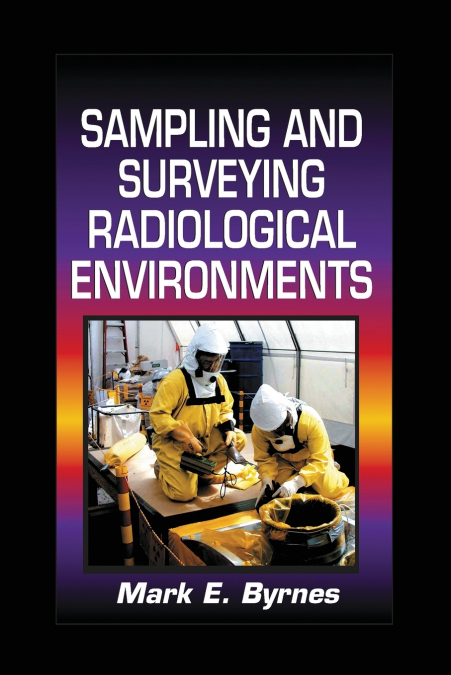 SAMPLING AND SURVEYING RADIOLOGICAL ENVIRONMENTS