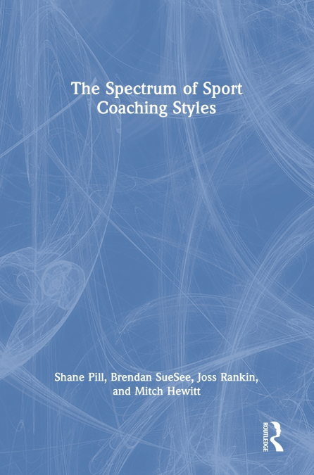 THE SPECTRUM OF SPORT COACHING STYLES