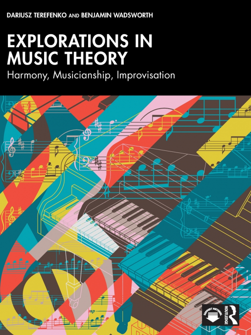EXPLORATIONS IN MUSIC THEORY