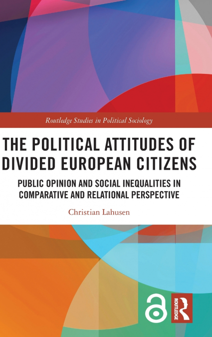 THE POLITICAL ATTITUDES OF DIVIDED EUROPEAN CITIZENS