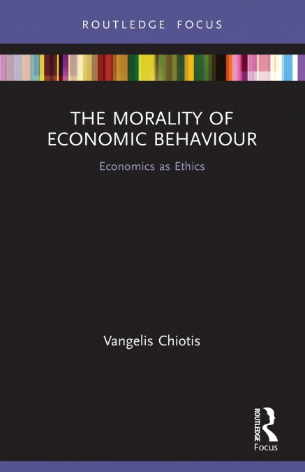 THE MORALITY OF ECONOMIC BEHAVIOUR