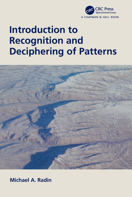 INTRODUCTION TO RECOGNITION AND DECIPHERING OF PATTERNS