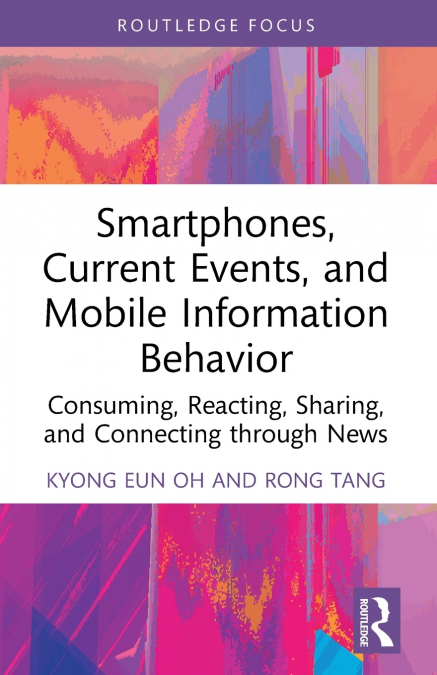 SMARTPHONES, CURRENT EVENTS AND MOBILE INFORMATION BEHAVIOR