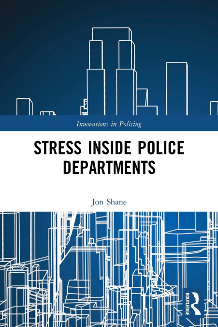 STRESS INSIDE POLICE DEPARTMENTS