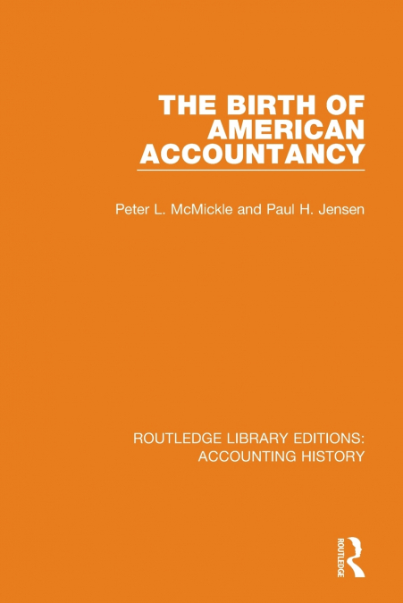 THE BIRTH OF AMERICAN ACCOUNTANCY
