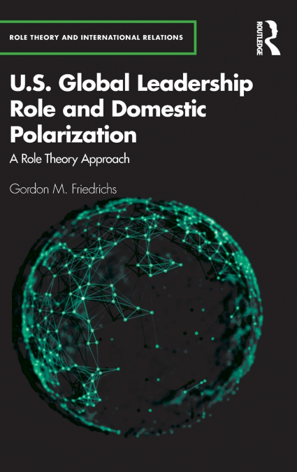 U.S. GLOBAL LEADERSHIP ROLE AND DOMESTIC POLARIZATION